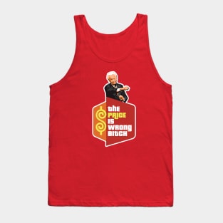 The Price is Wrong Bitch Tank Top